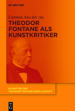 Abbildung von Aus der Au | Theodor Fontane als Kunstkritiker | 1. Auflage | 2017 | beck-shop.de