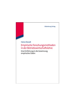 Abbildung von Klandt / Heidenreich | Empirische Forschungsmethoden in der Betriebswirtschaftslehre | 1. Auflage | 2017 | beck-shop.de