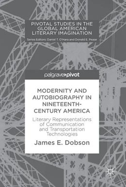 Abbildung von E. Dobson | Modernity and Autobiography in Nineteenth-Century America | 1. Auflage | 2017 | beck-shop.de