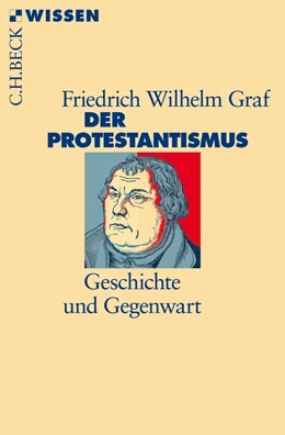 Abbildung von Graf | Der Protestantismus | 3. Auflage | 2017 | 2108 | beck-shop.de