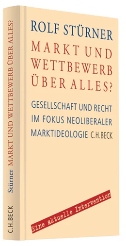 Abbildung von Stürner | Markt und Wettbewerb über alles? | 1. Auflage | 2007 | beck-shop.de