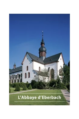 Abbildung von Einsingbach / Riedel | L'Abbaye d'Eberbach | 5. Auflage | 2017 | 267 | beck-shop.de