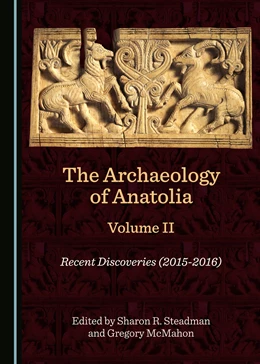 Abbildung von Steadman / McMahon | The Archaeology of Anatolia Volume II | 1. Auflage | 2017 | beck-shop.de