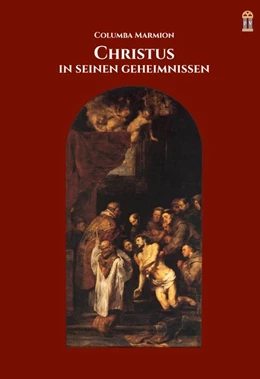 Abbildung von Marmion | Christus in seinen Geheimnissen | 1. Auflage | 2017 | beck-shop.de