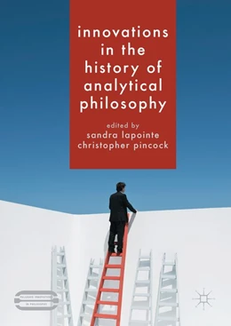Abbildung von Lapointe / Pincock | Innovations in the History of Analytical Philosophy | 1. Auflage | 2017 | beck-shop.de