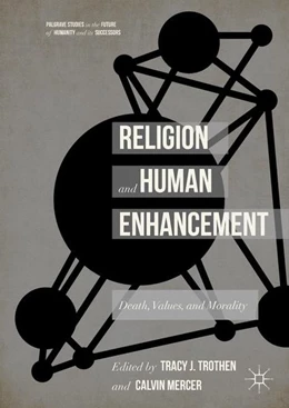 Abbildung von Trothen / Mercer | Religion and Human Enhancement | 1. Auflage | 2017 | beck-shop.de