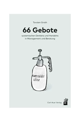 Abbildung von Groth | 66 Gebote systemischen Denkens und Handelns in Management und Beratung | 2. Auflage | 2017 | beck-shop.de
