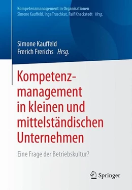 Abbildung von Kauffeld / Frerichs | Kompetenzmanagement in kleinen und mittelständischen Unternehmen | 1. Auflage | 2017 | beck-shop.de