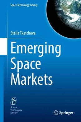Abbildung von Tkatchova | Emerging Space Markets | 1. Auflage | 2017 | beck-shop.de