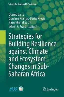 Abbildung von Saito / Kranjac-Berisavljevic | Strategies for Building Resilience against Climate and Ecosystem Changes in Sub-Saharan Africa | 1. Auflage | 2017 | beck-shop.de