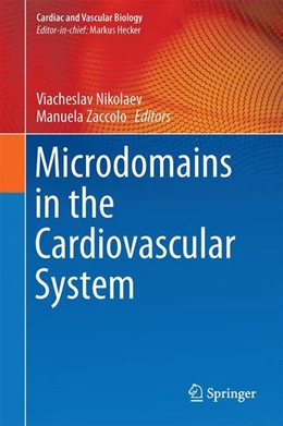 Abbildung von Nikolaev / Zaccolo | Microdomains in the Cardiovascular System | 1. Auflage | 2017 | beck-shop.de