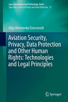 Abbildung von Enerstvedt | Aviation Security, Privacy, Data Protection and Other Human Rights: Technologies and Legal Principles | 1. Auflage | 2017 | beck-shop.de