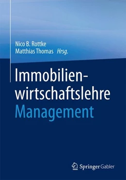 Abbildung von Rottke / Thomas | Immobilienwirtschaftslehre - Management | 1. Auflage | 2017 | beck-shop.de