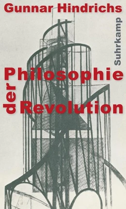 Abbildung von Hindrichs | Philosophie der Revolution | 1. Auflage | 2017 | beck-shop.de