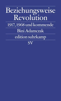 Abbildung von Adamczak | Beziehungsweise Revolution | 1. Auflage | 2017 | beck-shop.de