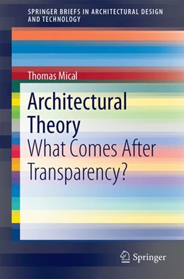 Abbildung von Mical | Architectural Theory: What Comes After Transparency? | 1. Auflage | 2021 | beck-shop.de