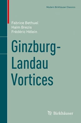 Abbildung von Bethuel / Brezis | Ginzburg-Landau Vortices | 1. Auflage | 2017 | beck-shop.de