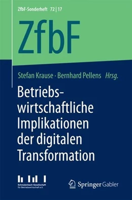 Abbildung von Krause / Pellens | Betriebswirtschaftliche Implikationen der digitalen Transformation | 1. Auflage | 2017 | beck-shop.de