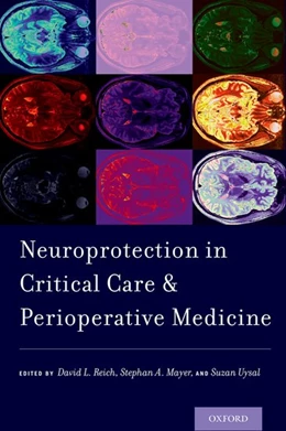 Abbildung von Reich / Mayer | Neuroprotection in Critical Care and Perioperative Medicine | 1. Auflage | 2018 | beck-shop.de