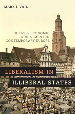 Abbildung von Vail | Liberalism in Illiberal States | 1. Auflage | 2018 | beck-shop.de