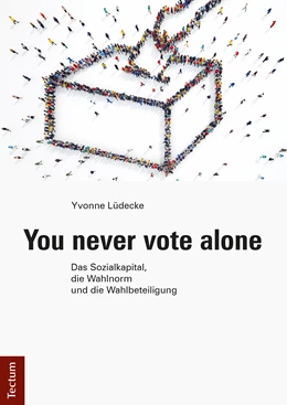 Abbildung von Lüdecke | You never vote alone | 1. Auflage | 2017 | beck-shop.de