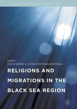 Abbildung von Sideri / Roupakia | Religions and Migrations in the Black Sea Region | 1. Auflage | 2016 | beck-shop.de