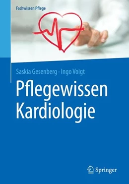 Abbildung von Gesenberg / Voigt | Pflegewissen Kardiologie | 1. Auflage | 2017 | beck-shop.de