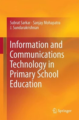 Abbildung von Sarkar / Mohapatra | Information and Communications Technology in Primary School Education | 1. Auflage | 2017 | beck-shop.de