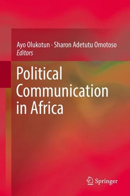 Abbildung von Olukotun / Omotoso | Political Communication in Africa | 1. Auflage | 2017 | beck-shop.de
