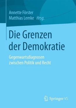 Abbildung von Förster / Lemke | Die Grenzen der Demokratie | 1. Auflage | 2017 | beck-shop.de