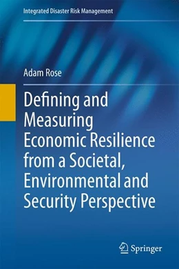 Abbildung von Rose | Defining and Measuring Economic Resilience from a Societal, Environmental and Security Perspective | 1. Auflage | 2017 | beck-shop.de