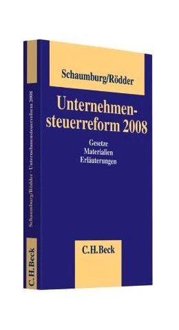 Abbildung von Schaumburg / Rödder | Unternehmensteuerreform 2008 | 1. Auflage | 2007 | beck-shop.de
