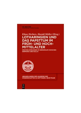 Abbildung von Herbers / Müller | Lotharingien und das Papsttum im Früh- und Hochmittelalter | 1. Auflage | 2017 | beck-shop.de
