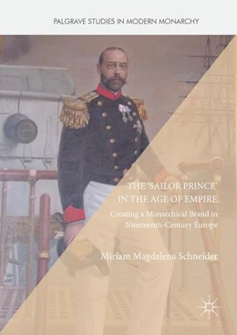 Abbildung von Schneider | The 'Sailor Prince' in the Age of Empire | 1. Auflage | 2017 | beck-shop.de