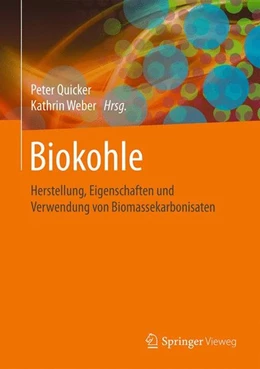 Abbildung von Quicker / Weber | Biokohle | 1. Auflage | 2017 | beck-shop.de