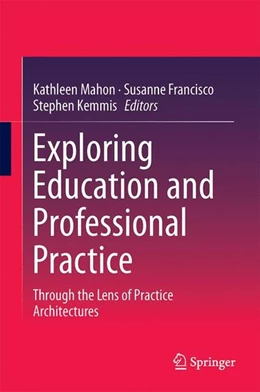 Abbildung von Mahon / Francisco | Exploring Education and Professional Practice | 1. Auflage | 2016 | beck-shop.de
