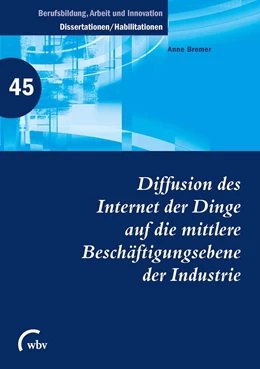 Abbildung von Bremer | Diffusion des Internet der Dinge auf die mittlere Beschäftigungsebene der Industrie | 1. Auflage | 2017 | beck-shop.de
