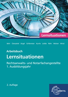 Abbildung von Behr / Cleesattel | Rechtsanwalts- und Notarfachangestellte, Lernsituationen 1. Ausbildungsjahr | 2. Auflage | 2017 | beck-shop.de