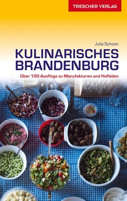 Abbildung von Schoon | Reiseführer Kulinarisches Brandenburg | 1. Auflage | 2018 | beck-shop.de
