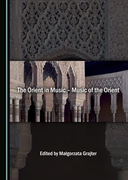 Abbildung von Grajter | The Orient in Music - Music of the Orient | 1. Auflage | 2017 | beck-shop.de