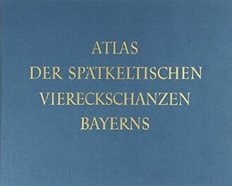 Cover:, Atlas der spätkeltischen Viereckschanzen Bayerns