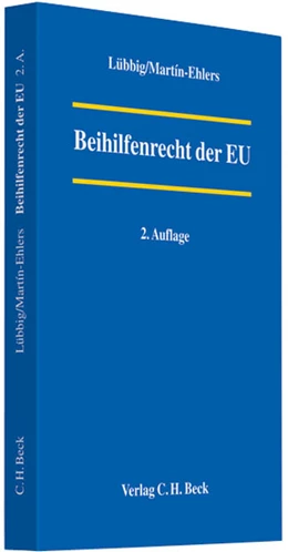 Abbildung von Lübbig / Martín-Ehlers | Beihilfenrecht der EU | 2. Auflage | 2009 | beck-shop.de