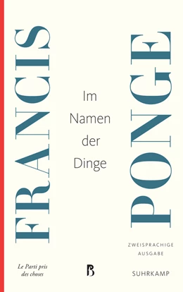 Abbildung von Ponge | Im Namen der Dinge | 1. Auflage | 2017 | beck-shop.de
