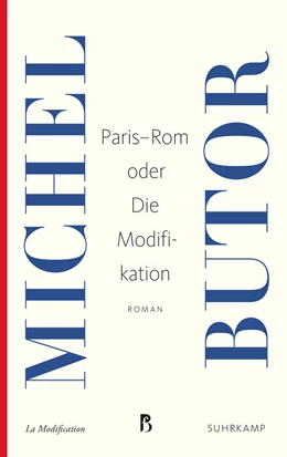 Abbildung von Butor | Paris-Rom oder Die Modifikation | 1. Auflage | 2017 | beck-shop.de
