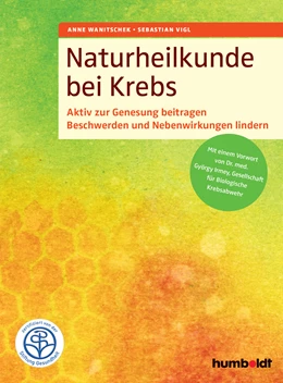 Abbildung von Wanitschek / Vigl | Naturheilkunde bei Krebs | 1. Auflage | 2017 | beck-shop.de