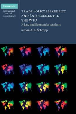 Abbildung von Schropp | Trade Policy Flexibility and Enforcement in the WTO | 1. Auflage | 2009 | beck-shop.de
