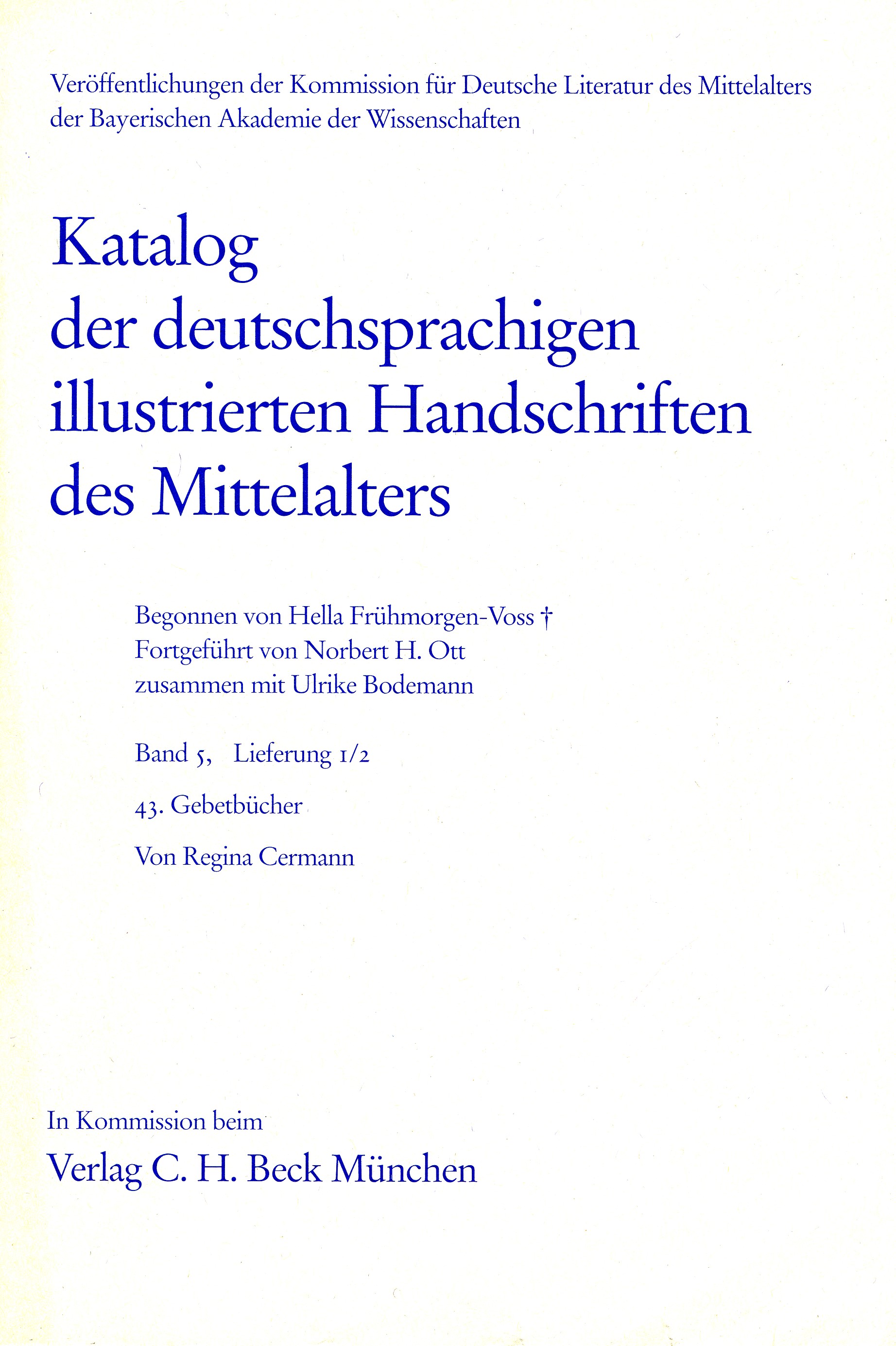 Cover:, Katalog der deutschsprachigen illustrierten Handschriften des Mittelalters Band 5, Lieferung 1/2.