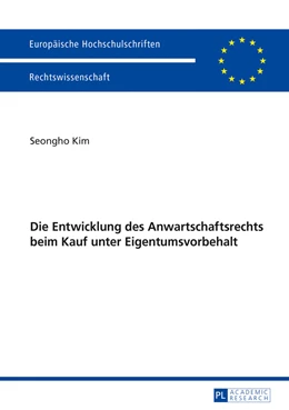 Abbildung von Kim | Die Entwicklung des Anwartschaftsrechts beim Kauf unter Eigentumsvorbehalt | 1. Auflage | 2017 | beck-shop.de