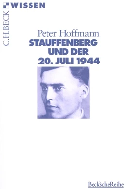 Abbildung von Hoffmann, Peter | Stauffenberg und der 20. Juli 1944 | 2. Auflage | 2007 | 2102 | beck-shop.de