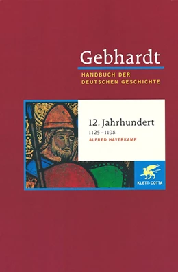 Abbildung von Haverkamp | Gebhardt. Handbuch der deutschen Geschichte, Band 5: 12. Jahrhundert, 1125-1198 | 10. Auflage | 2003 | beck-shop.de